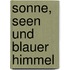 Sonne, Seen und blauer Himmel
