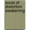 Souls Of Distortion Awakening by Jan Wicherink