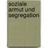 Soziale Armut Und Segregation