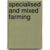 Specialised And Mixed Farming by James Long