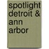 Spotlight Detroit & Ann Arbor
