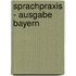 Sprachpraxis - Ausgabe Bayern