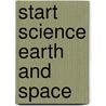 Start Science Earth And Space door Sally Hewitt