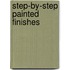 Step-by-step Painted Finishes