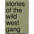 Stories Of The Wild West Gang