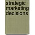 Strategic Marketing Decisions