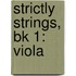 Strictly Strings, Bk 1: Viola