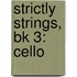 Strictly Strings, Bk 3: Cello