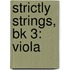 Strictly Strings, Bk 3: Viola