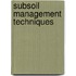 Subsoil Management Techniques