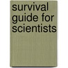 Survival Guide For Scientists door Ad Lagendijk
