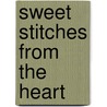 Sweet Stitches From The Heart door Isabelle Leloup