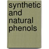 Synthetic And Natural Phenols by J.H.P. Tyman