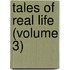 Tales Of Real Life (Volume 3)