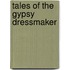 Tales Of The Gypsy Dressmaker