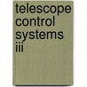 Telescope Control Systems Iii door Jean Lewis