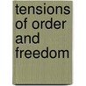 Tensions Of Order And Freedom door Bela Menczer