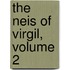 The  Neis Of Virgil, Volume 2