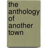 The Anthology Of Another Town door E.W. (Edgar Watson) Howe