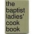 The Baptist Ladies' Cook Book