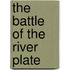 The Battle Of The River Plate