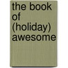 The Book of (Holiday) Awesome door Neil Pasricha