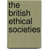 The British Ethical Societies by I.D. Mackillop