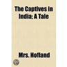 The Captives In India; A Tale door Mrs Hofland