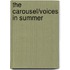 The Carousel/Voices In Summer