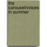 The Carousel/Voices In Summer by Rosamunde Pilcher