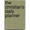 The Christian's Daily Planner door Hendrickson Publishers