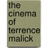 The Cinema of Terrence Malick