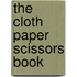 The Cloth Paper Scissors Book