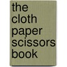 The Cloth Paper Scissors Book by Barbara Delaney