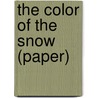 The Color of the Snow (Paper) door Rudiger Kremer