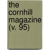 The Cornhill Magazine (V. 95) door George Smith