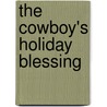 The Cowboy's Holiday Blessing door Brenda Minton