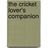 The Cricket Lover's Companion door Richard Benson