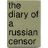 The Diary Of A Russian Censor