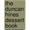 The Duncan Hines Dessert Book door Duncan Hines