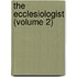 The Ecclesiologist (Volume 2)