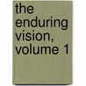 The Enduring Vision, Volume 1 door Paul Boyer