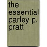 The Essential Parley P. Pratt door Parley P. Pratt