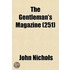 The Gentleman's Magazine  251