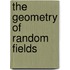 The Geometry Of Random Fields