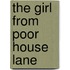 The Girl From Poor House Lane