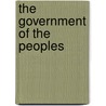 The Government Of The Peoples by Francis Cheneval