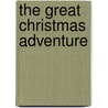 The Great Christmas Adventure door Linda Johnson