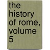 The History Of Rome, Volume 5 door Theodore Mommsen
