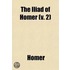 The Iliad Of Homer (Volume 2)